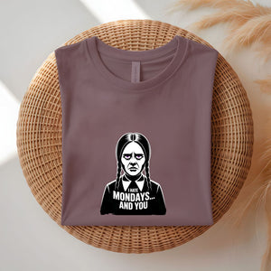 I hate MOndays and You Parody Meme Graphic T-Shirt