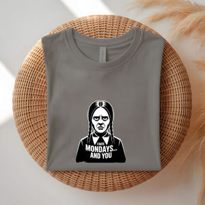 I hate MOndays and You Parody Meme Graphic T-Shirt