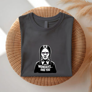 I hate MOndays and You Parody Meme Graphic T-Shirt