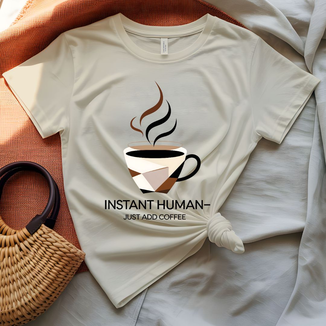 Instant Human Just Add Coffee Parody Funny T-Shirt