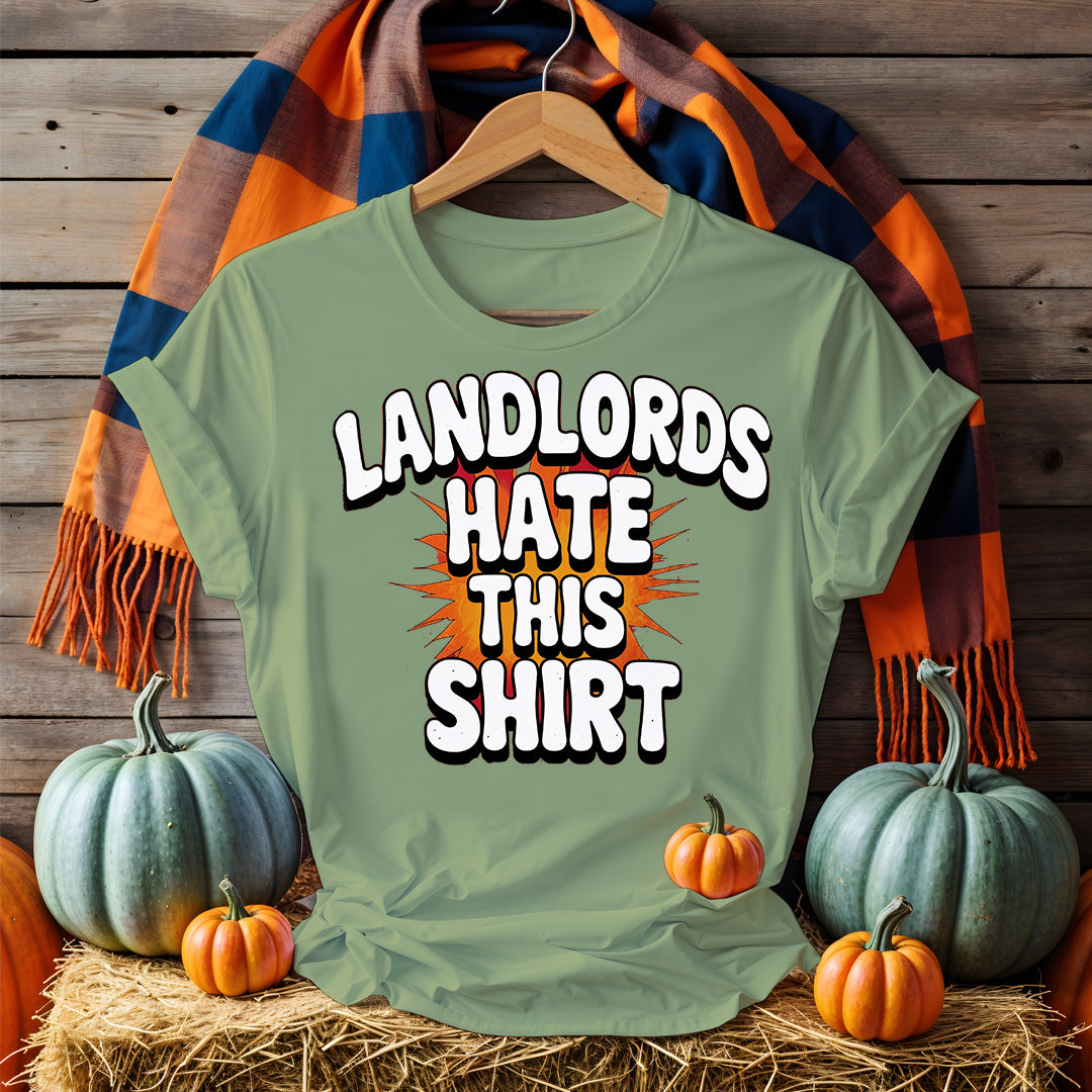 Landlord Hates This Shirt – Funny Political Tee for Tenants and Renters by Memez Store
