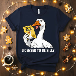 License to Be Silly Goose Meme Funny T-Shirt