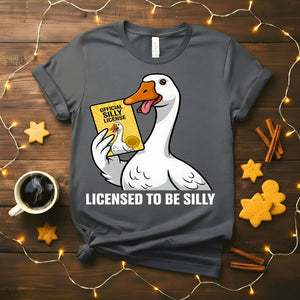 License to Be Silly Goose Meme Funny T-Shirt