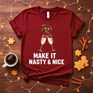 Make It Nasty and Nice Funny Flirty Christmas T-Shirt