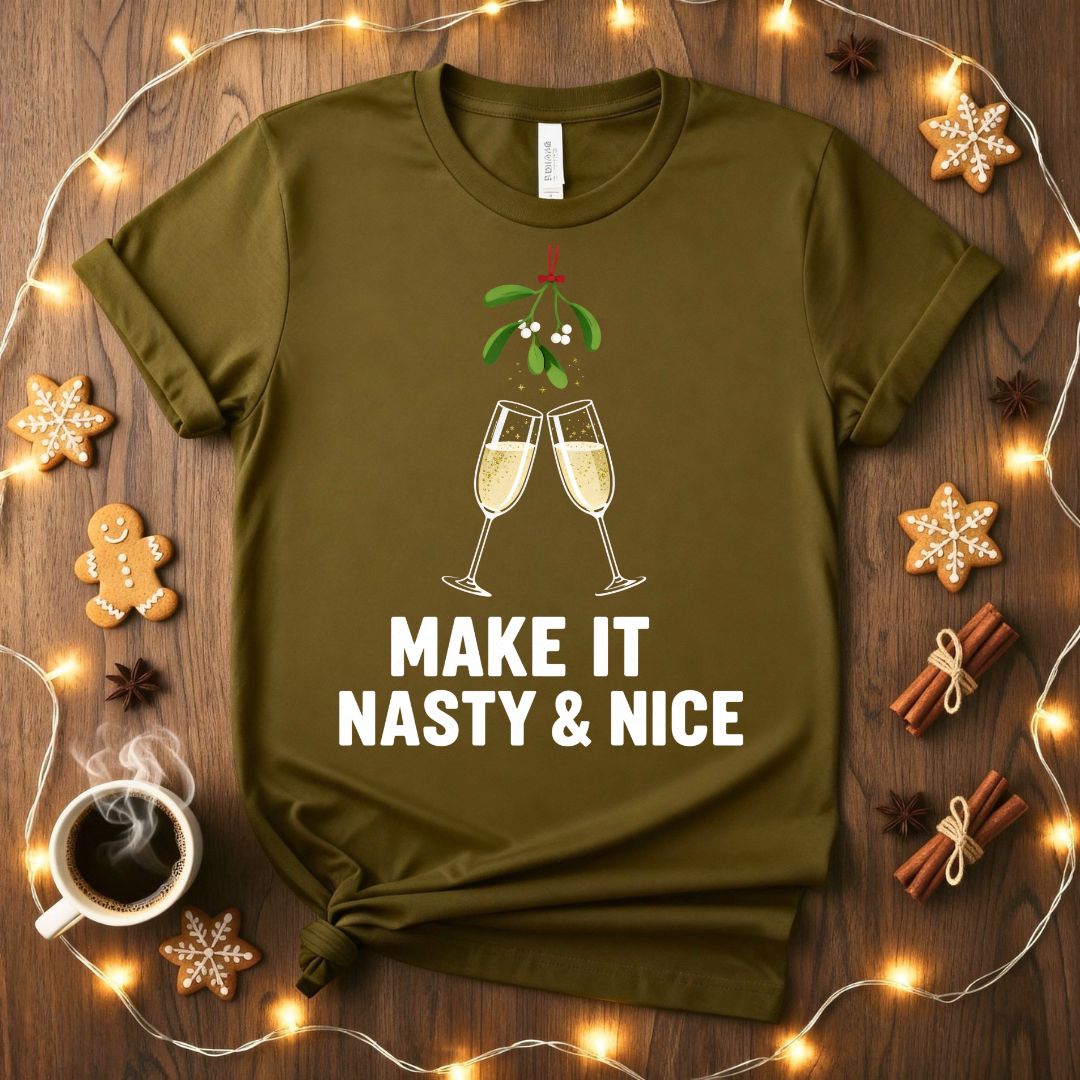 Make It Nasty and Nice Funny Flirty Christmas T-Shirt