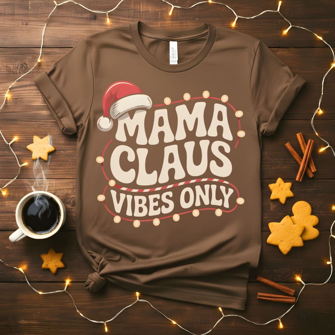 Mama Clause Vibes Only Funny Christmas Mom T-Shirt