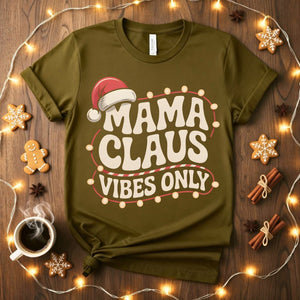 Mama Clause Vibes Only Funny Christmas Mom T-Shirt
