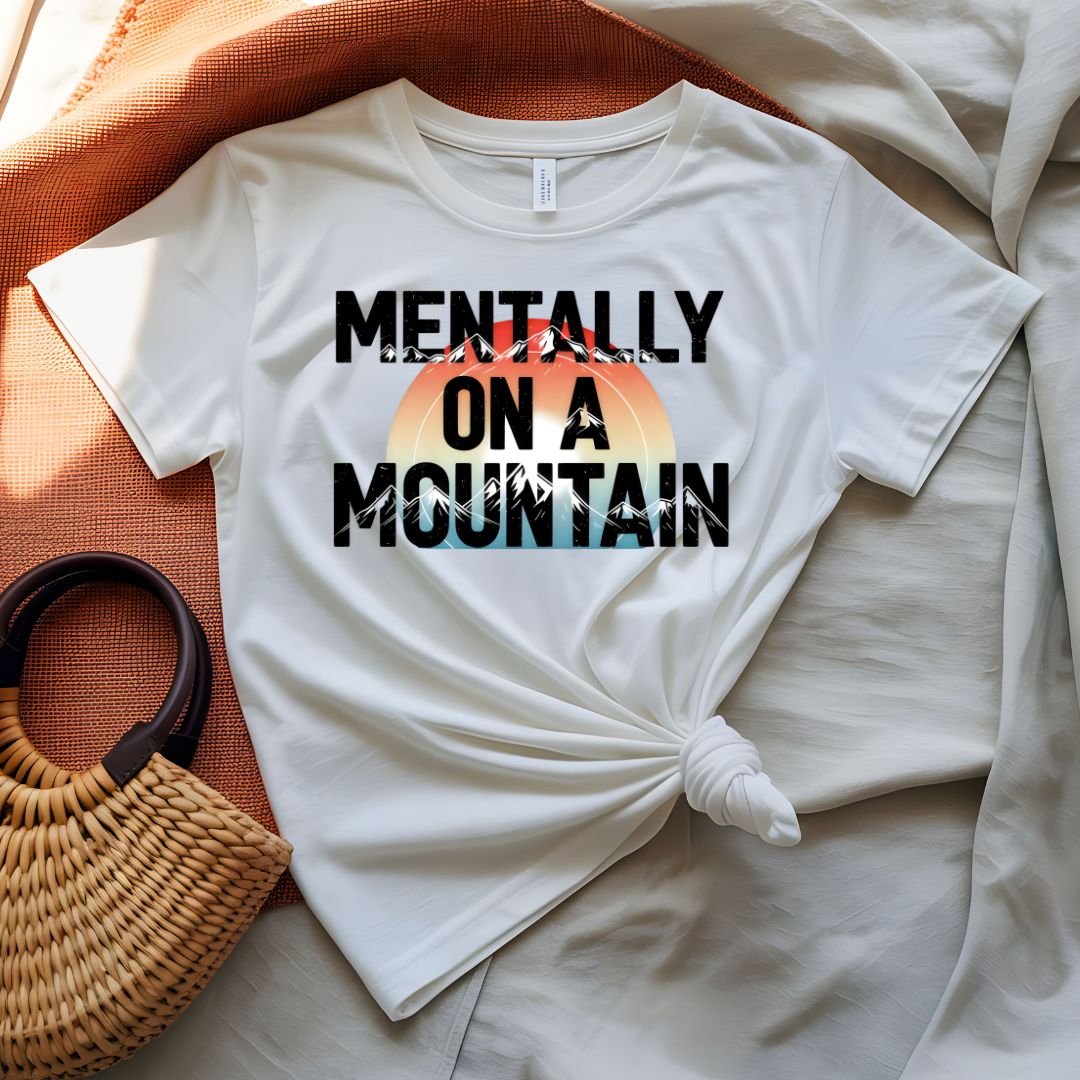 Mentally on Mountain Funny Wellness T-Shirt