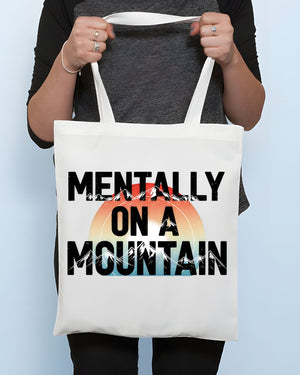 Mentally on Mountain Funny Wellness Tote Bag