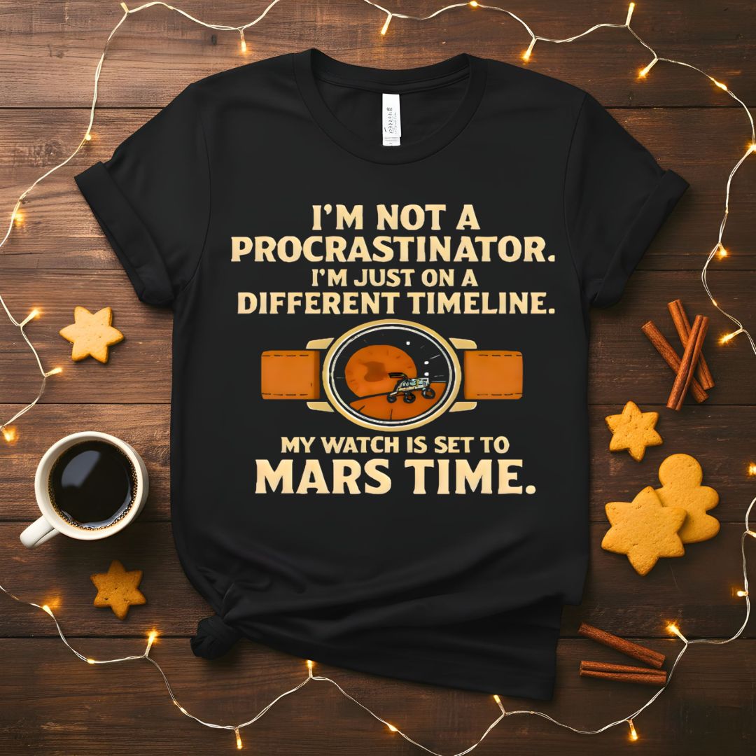 My Watch Set on Mars Time Space Nerd T-Shirt