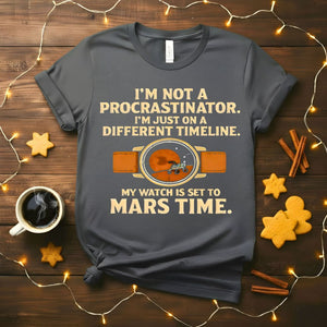 My Watch Set on Mars Time Space Nerd T-Shirt