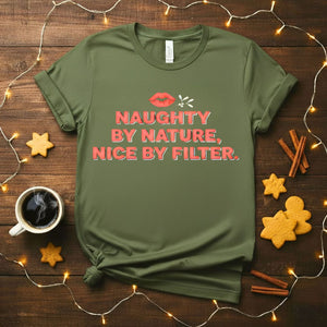 Naughty By Filter Nice By Filter Social Media Humor T-Shirt
