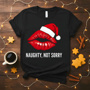 Naughty Not Sorry Funny Sassy Christmas T-Shirt