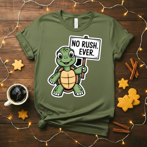 No Rush Over Funny Sarcastic Humor T-Shirt