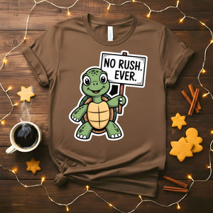 No Rush Over Funny Sarcastic Humor T-Shirt