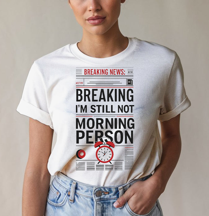 Not a Morning Person Tee - Humor Apparel | Memez Store