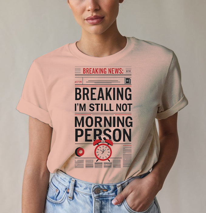 Not a Morning Person Tee - Humor Apparel | Memez Store