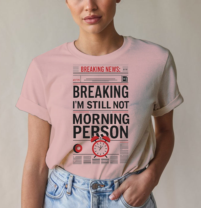 Not a Morning Person Tee - Humor Apparel | Memez Store