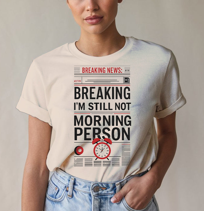 Not a Morning Person Tee - Humor Apparel | Memez Store