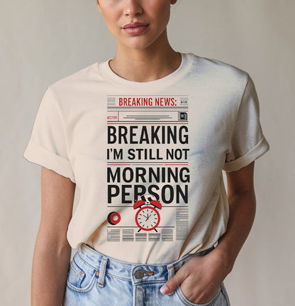 Not a Morning Person Tee - Humor Apparel | Memez Store