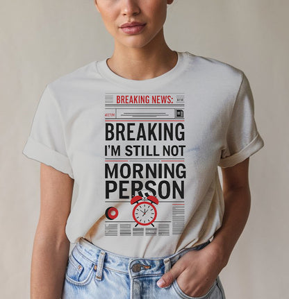 Not a Morning Person Tee - Humor Apparel | Memez Store