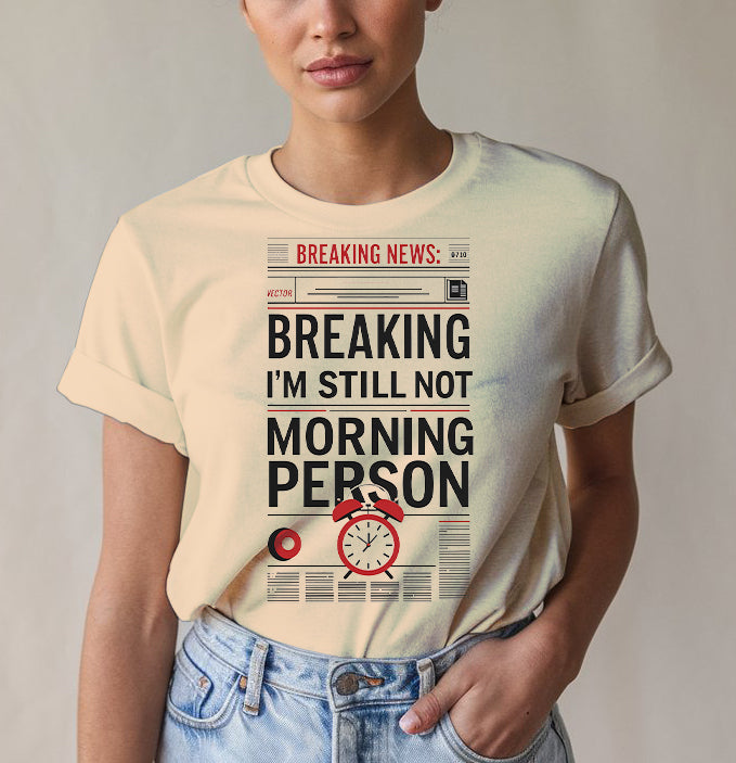 Not a Morning Person Tee - Humor Apparel | Memez Store