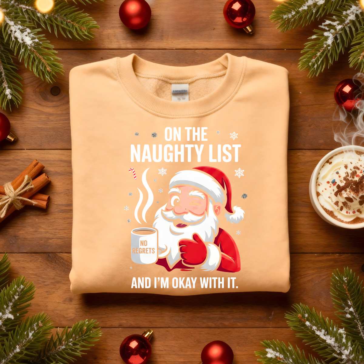 “On The Naughty List Christmas Sweatshirt – funny holiday meme pullover for festive rebels.”