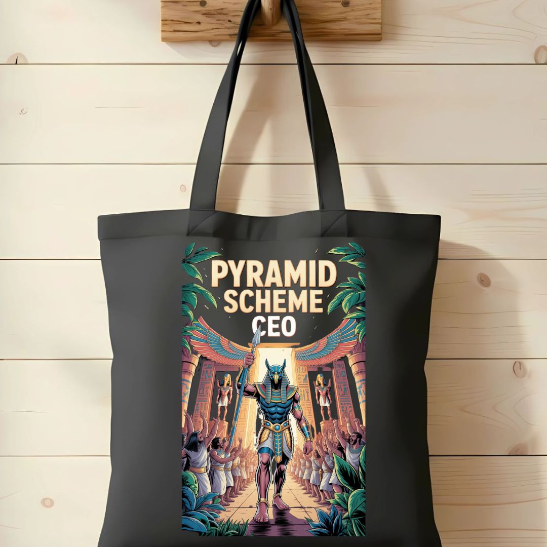 Pyramid Scheme CEO Funny Sarcastic Tote Bag