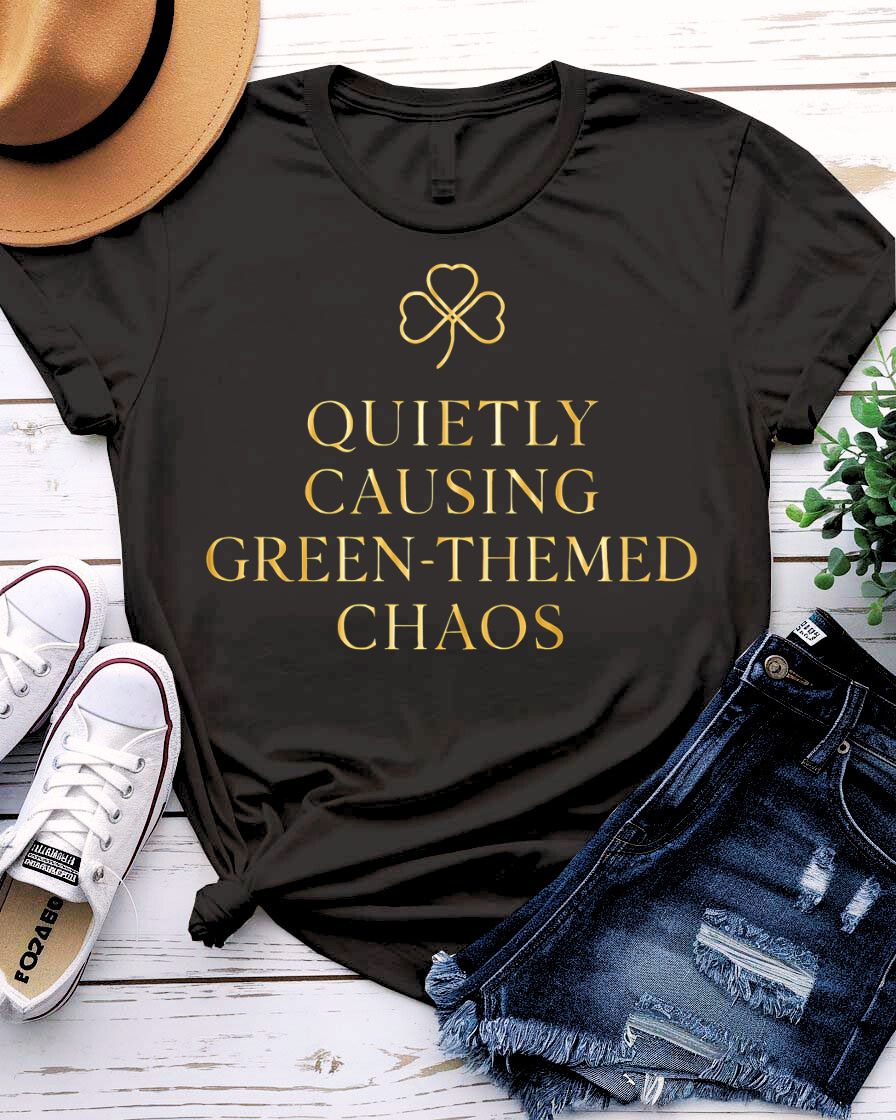 Quietly Causing Green Themed Chaos St. Patrick's Tee with tipping pint on model