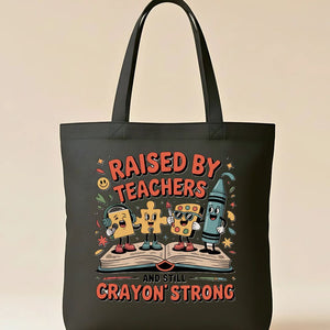 Raised By Teachers Funny Tote Bag