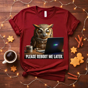 Reboot Me Later Meme Funny T-Shirt with tech-themed text