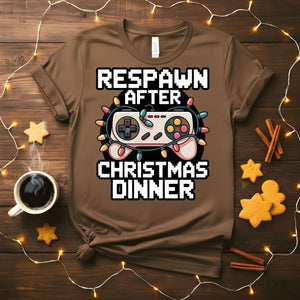 Respawn After Christmas Dinner funny gamer t-shirt