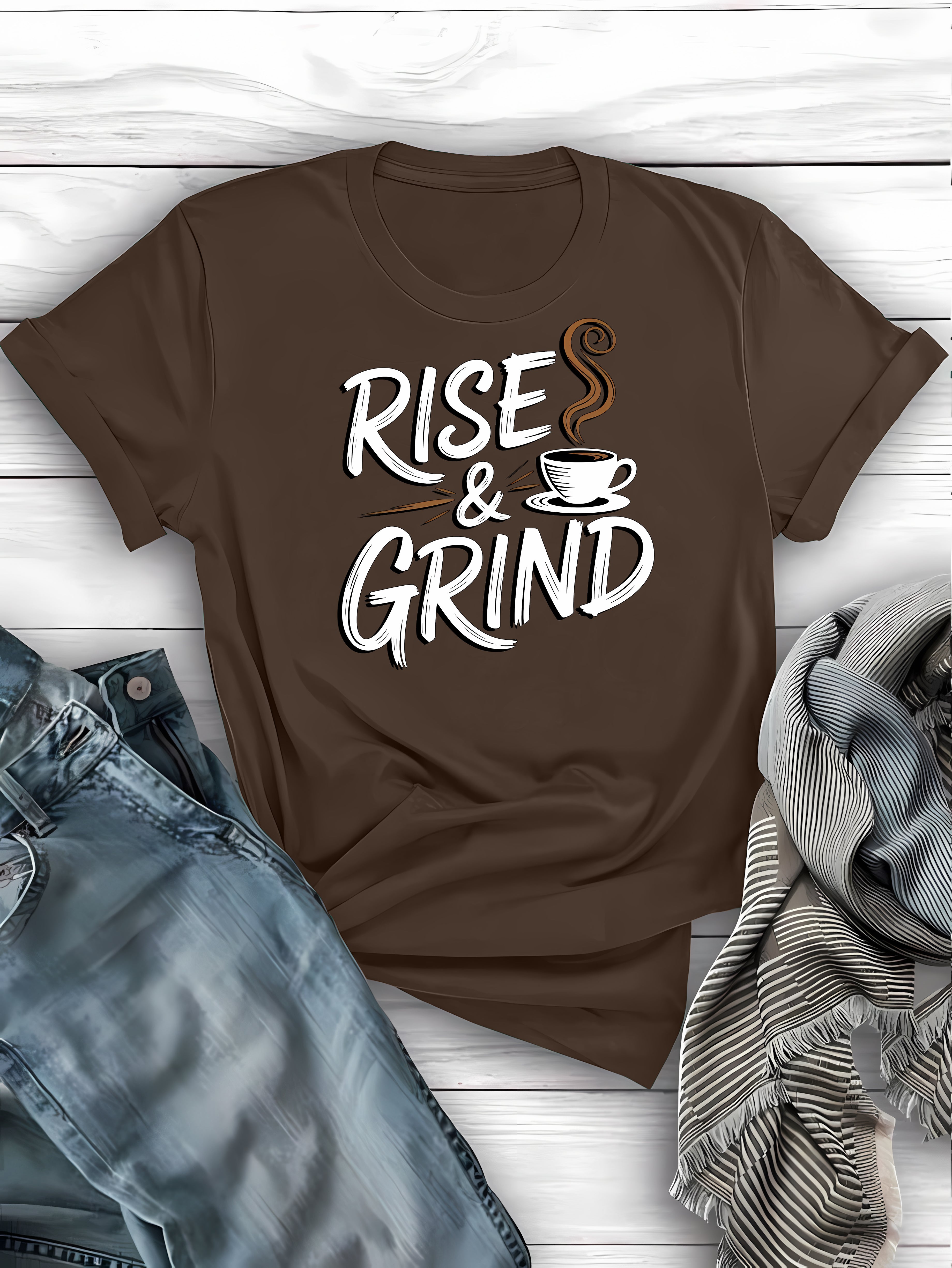 Rise and Grind Funny Coffe Meme Tee By Memez Store