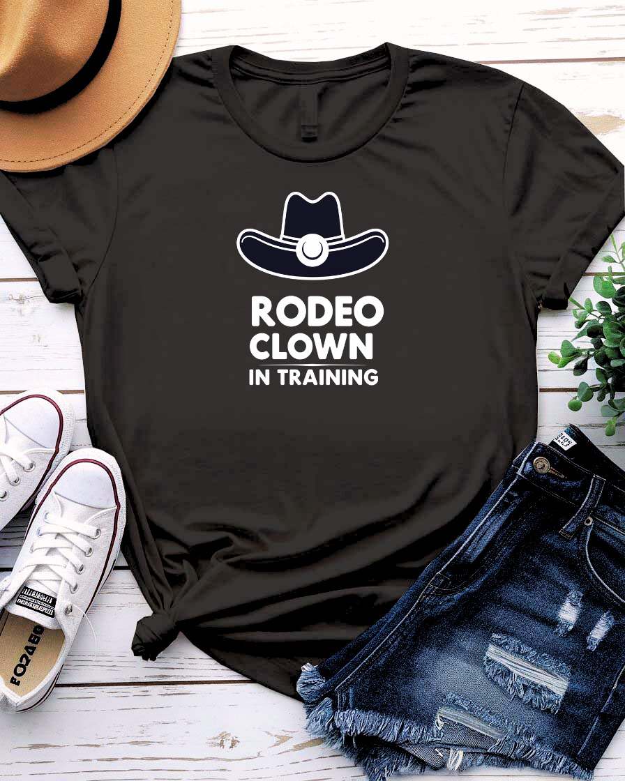 “Rodeo Clown In Training Funny Tee – Memez Store”