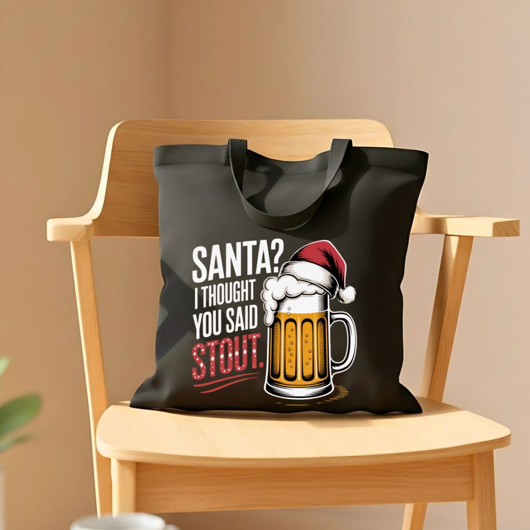 Santa I Thought You Said Stout Funny Beer Tote Bag