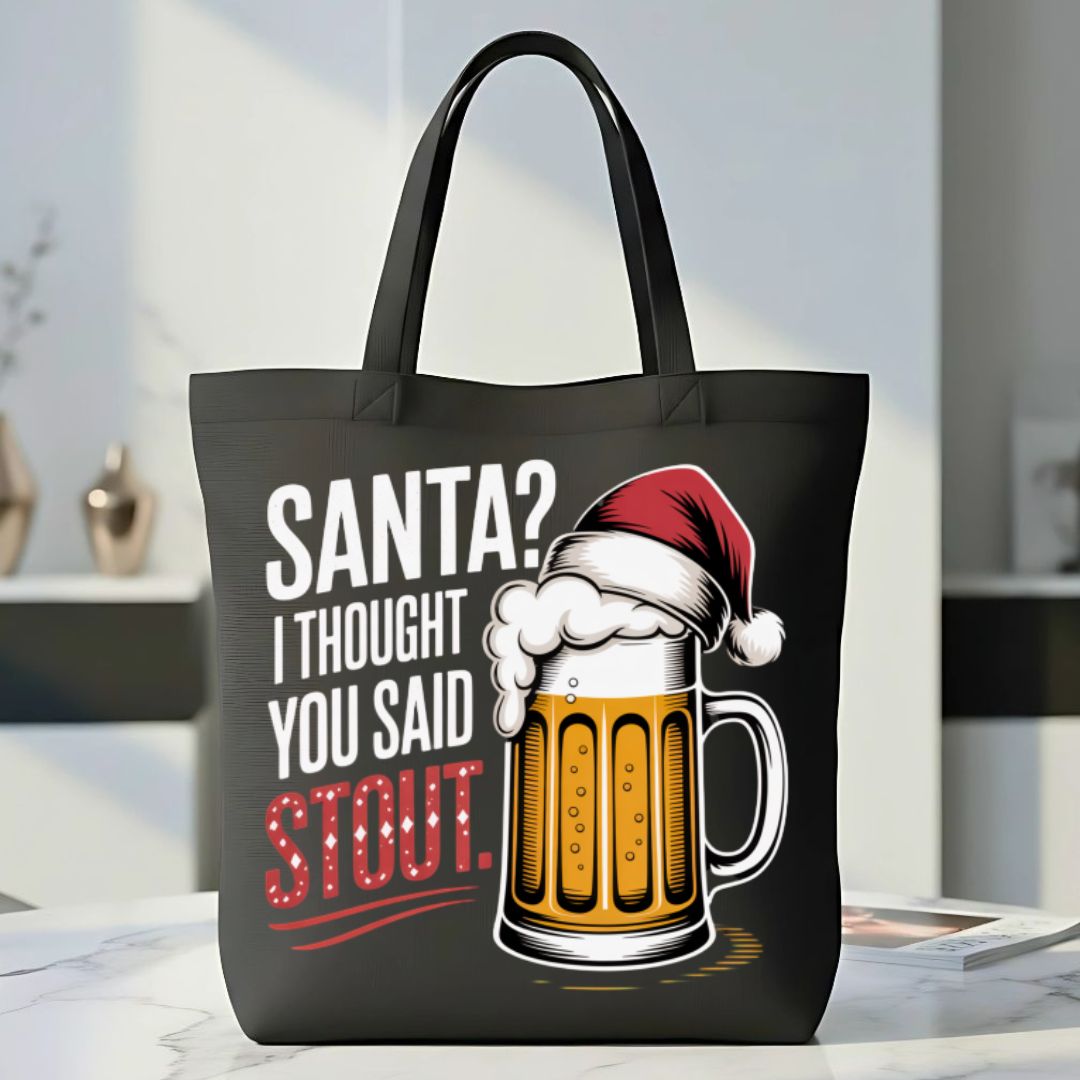 Santa I Thought You Said Stout Funny Beer Tote Bag