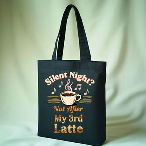 Silent Nights After 3rd Latte Meme Tote Bag