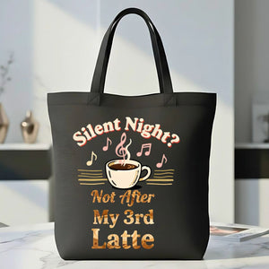 Silent Nights After 3rd Latte Meme Tote Bag