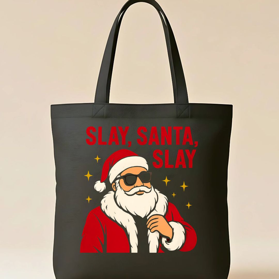 Slay Santa Slay Funny Sassy Tote Bag