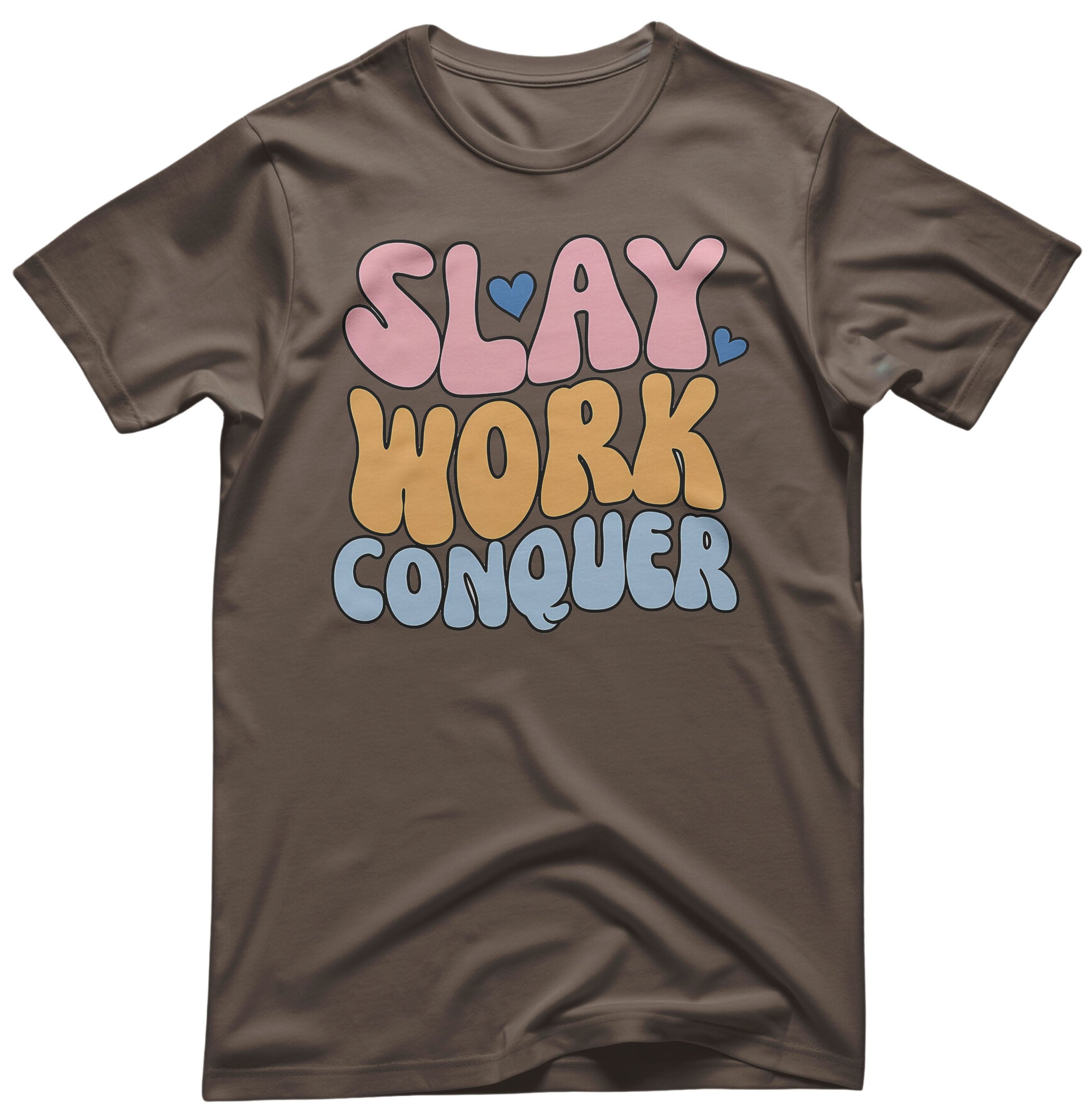 Slay Work Conquer Tee - Motivational Meme Apparel | Memez Store
