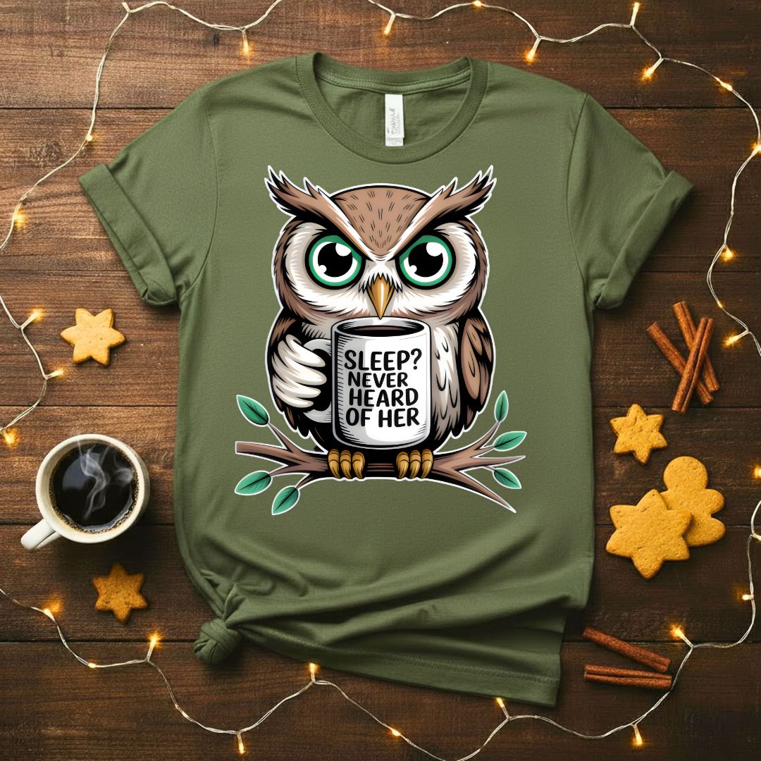 Sleep Never Heard Of Her Funny Insomnia T-Shirt