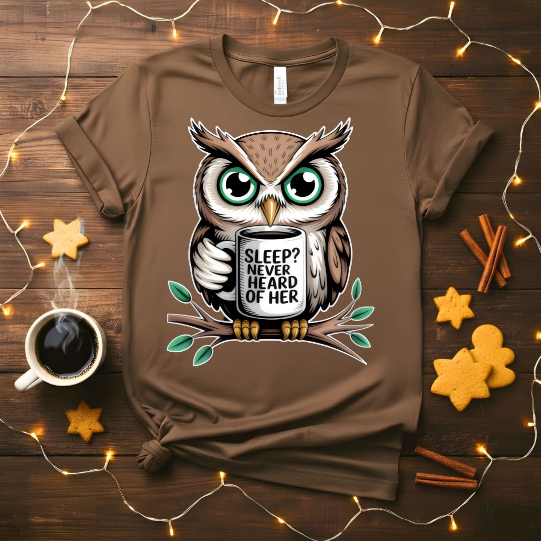 Sleep Never Heard Of Her Funny Insomnia T-Shirt