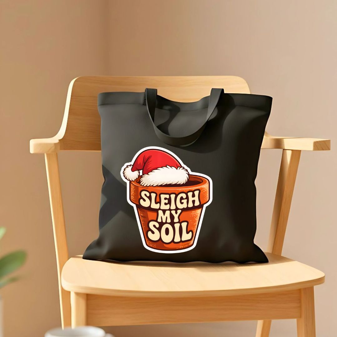 Sleigh My Soil Funny Gardening Tote Bag