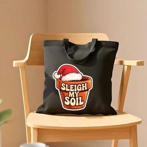 Sleigh My Soil Funny Gardening Tote Bag