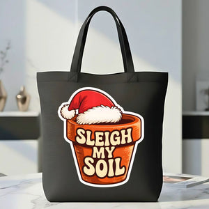 Sleigh My Soil Funny Gardening Tote Bag