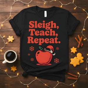 Sleigh Teach Repeat funny teacher Christmas t-shirt
