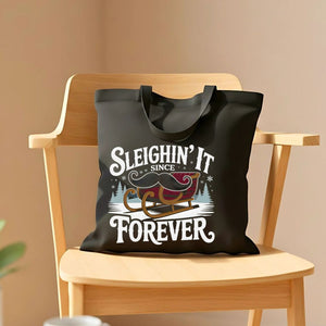 Sleighing It Since Forever Confident Tote Bag