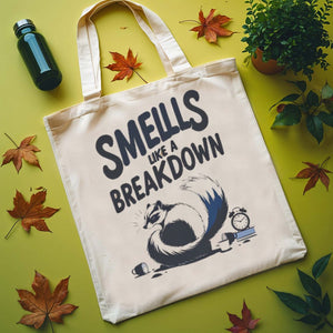 Smells Like A Break Down Tote Bag with mental health humor