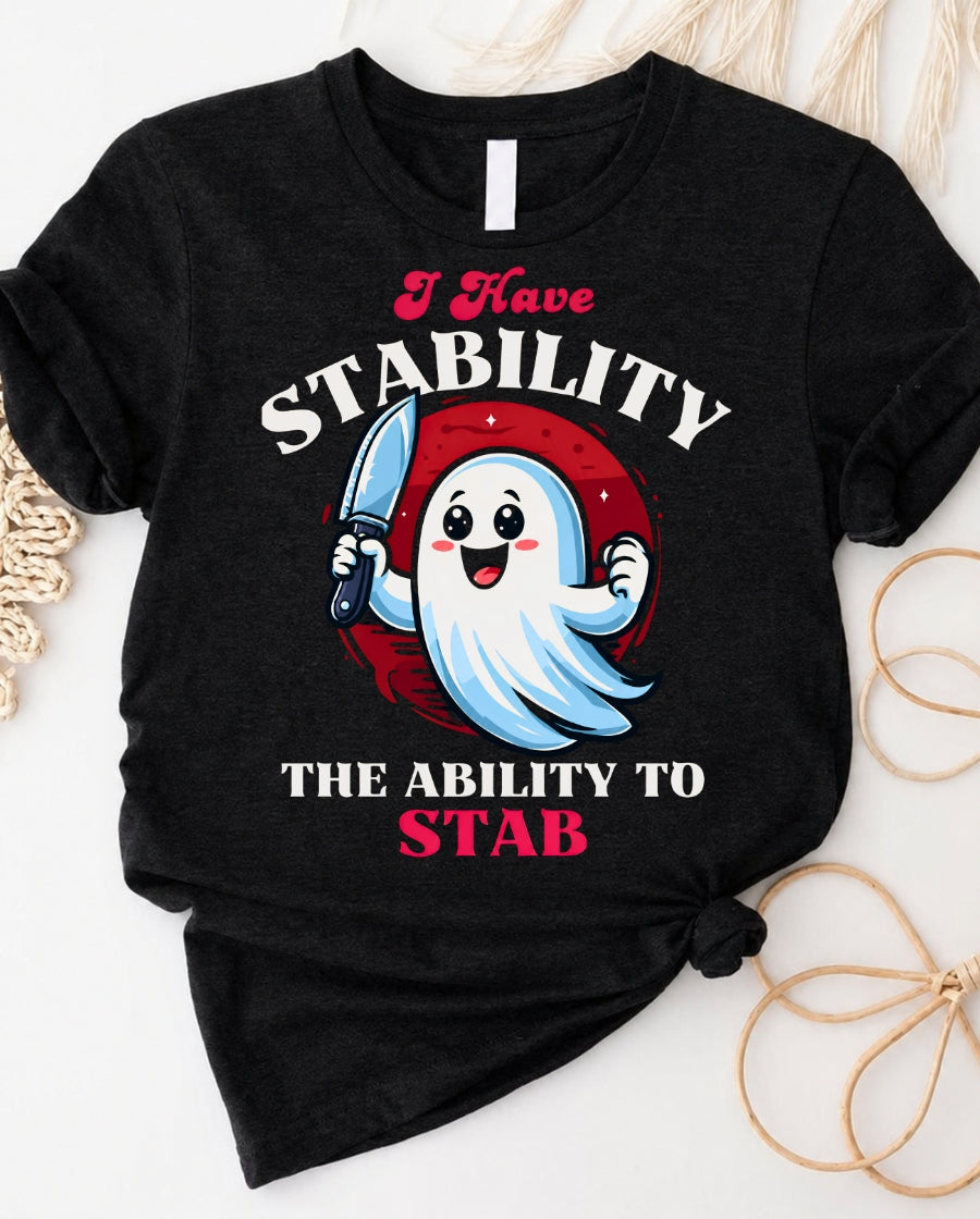 Stability ghost tee with i have stability ability to stab halloween graphic