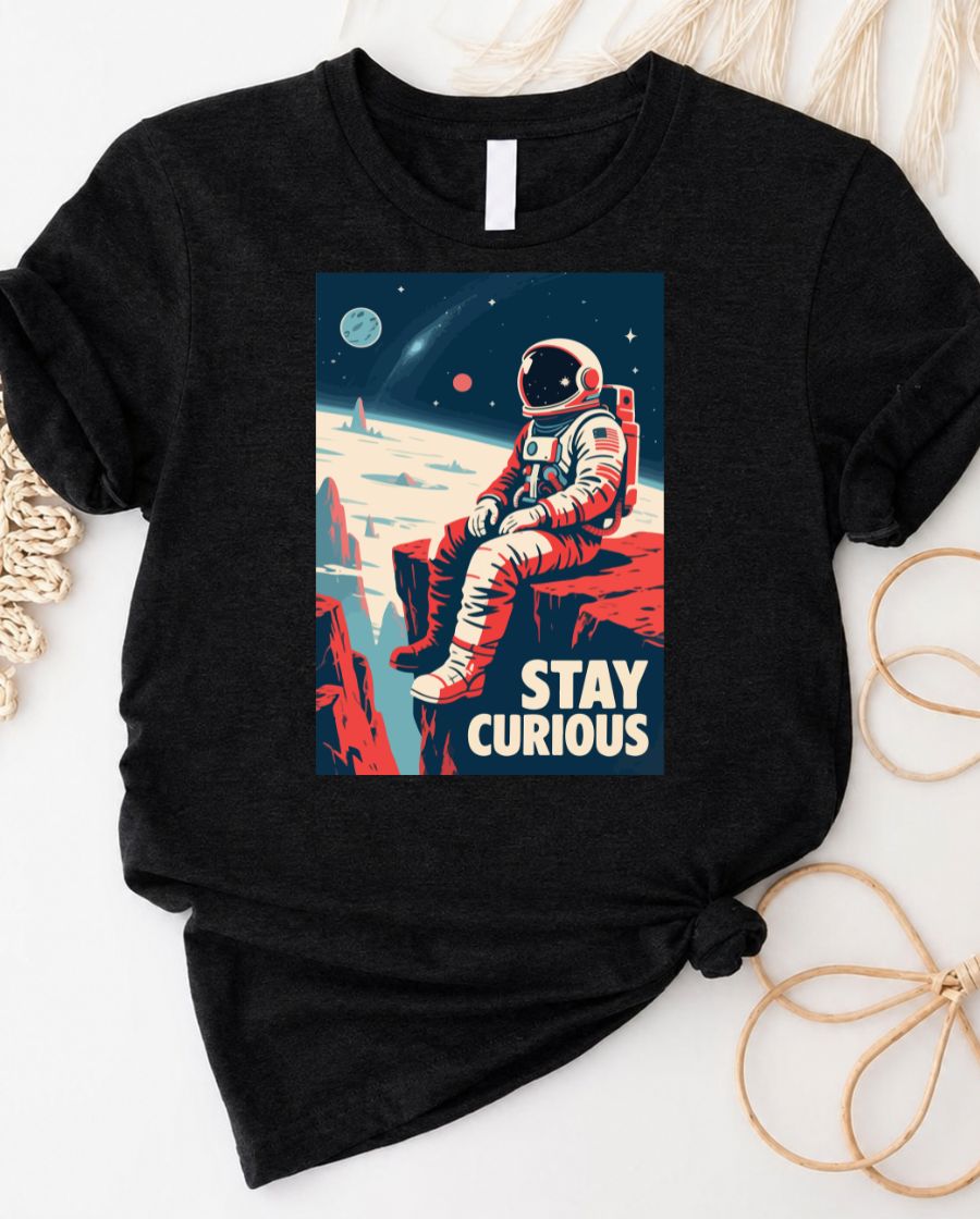 Stay curious space lover's tee with inspirational space graphic design
